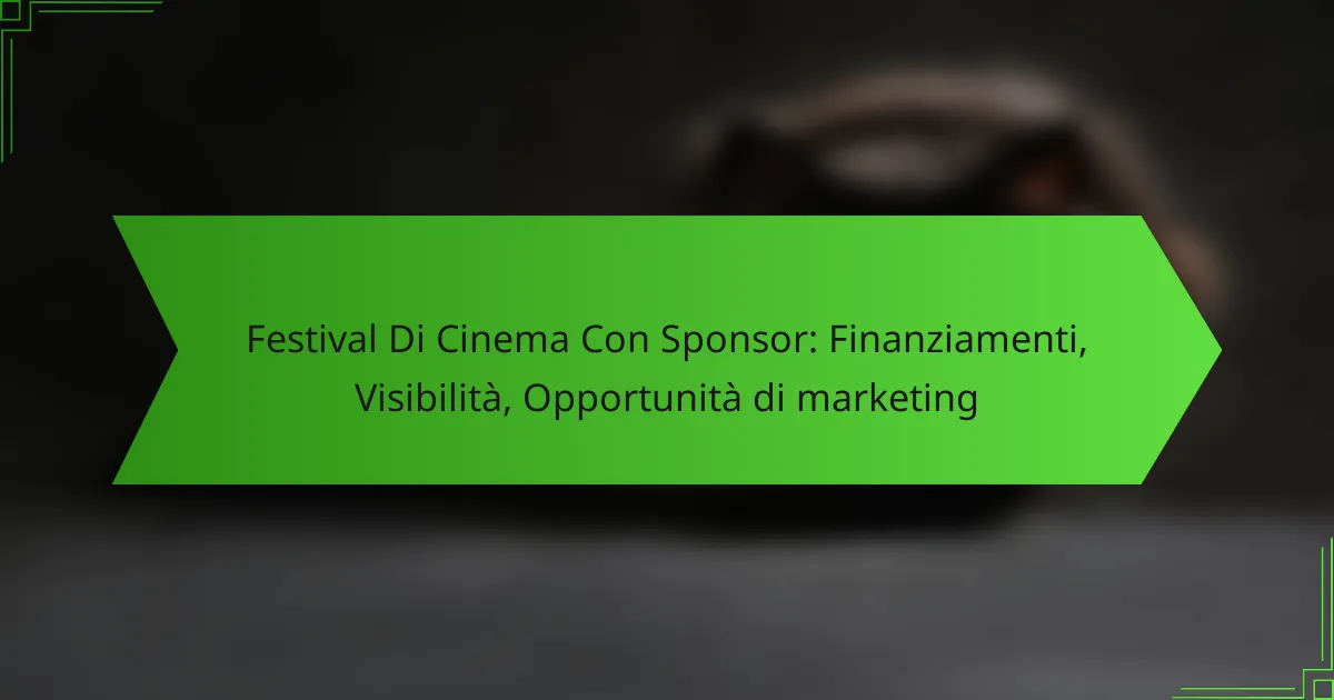 Festival Di Cinema Con Sponsor: Finanziamenti, Visibilità, Opportunità di marketing